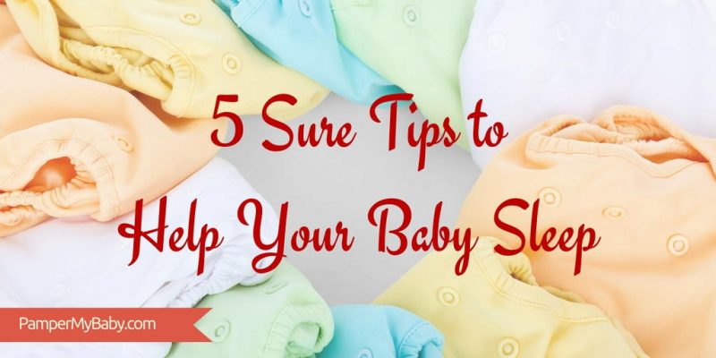 5 Sure Tips to Help Your Newborn Baby Sleep
